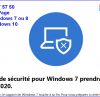 Le support de sécurité pour Windows 7 prendra fin le 14 janvier 2020